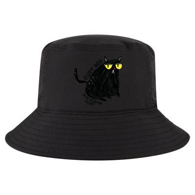 Fluff You You Fluffin Fluff Funny Cat Gift Cool Comfort Performance Bucket Hat