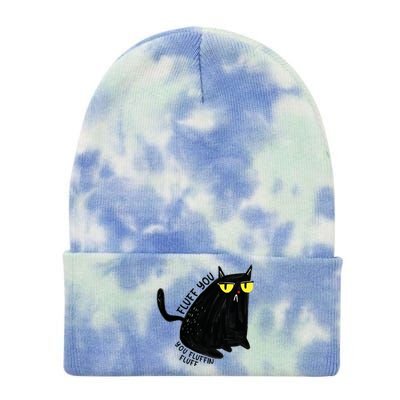 Fluff You You Fluffin Fluff Funny Cat Gift Tie Dye 12in Knit Beanie