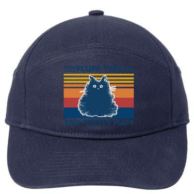 Fluff You You Fluffin' Fluff Gift 7-Panel Snapback Hat