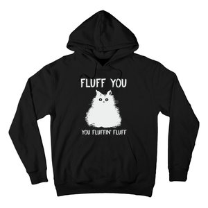 Fluff You  You Fluff In Hoodie