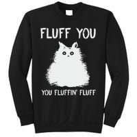 Fluff You  You Fluff In Sweatshirt