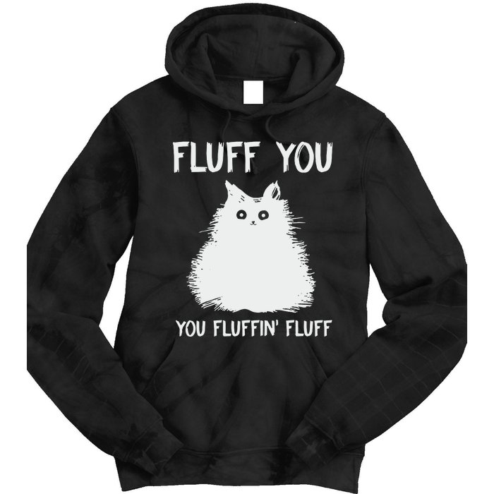 Fluff You  You Fluff In Tie Dye Hoodie