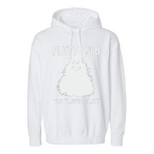 Fluff You  You Fluff In Garment-Dyed Fleece Hoodie