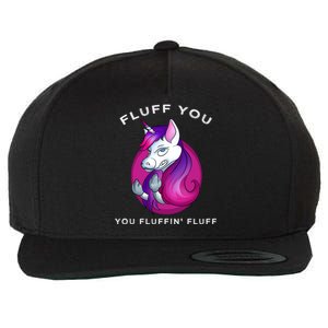 Fluff You You Fluffin' Fluff Gift Unicorn Gift Wool Snapback Cap