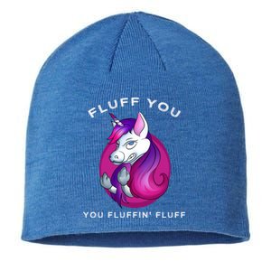 Fluff You You Fluffin' Fluff Gift Unicorn Gift Sustainable Beanie