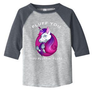 Fluff You You Fluffin' Fluff Gift Unicorn Gift Toddler Fine Jersey T-Shirt