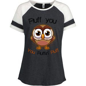 Fluff You You Fluffin Fluff Funny Cute Owl Animal Great Gift Enza Ladies Jersey Colorblock Tee