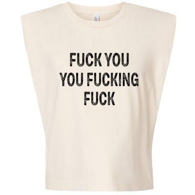 Fuck You You Fucking Fuck Garment-Dyed Women's Muscle Tee