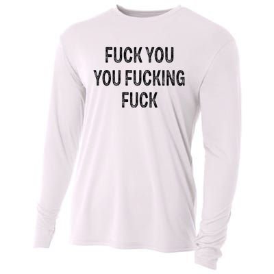 Fuck You You Fucking Fuck Cooling Performance Long Sleeve Crew