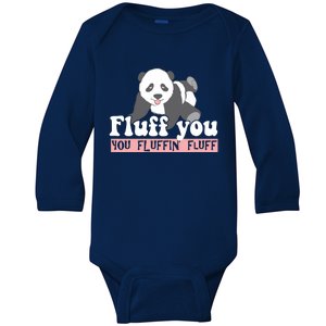 Fluff You You Fluffin' Fluff Funny Panda Bear Animal Lover Gift Baby Long Sleeve Bodysuit