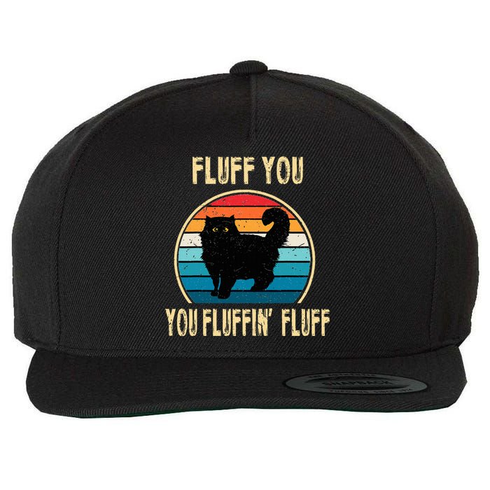 Fluff You You Fluffin Fluff Funny Cat Kitten Lovers Gift Wool Snapback Cap