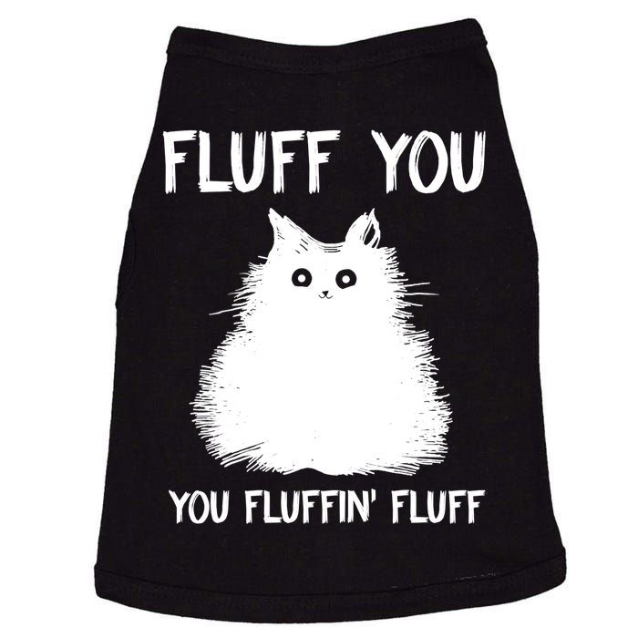 Fluff You You Fluffin' Fluff Shirt Funny Cat Kitten TShirts Doggie Tank