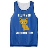 Fluff You You Fluffin' Fluff Funny Cute And Angry Cat Kitten Gift Mesh Reversible Basketball Jersey Tank