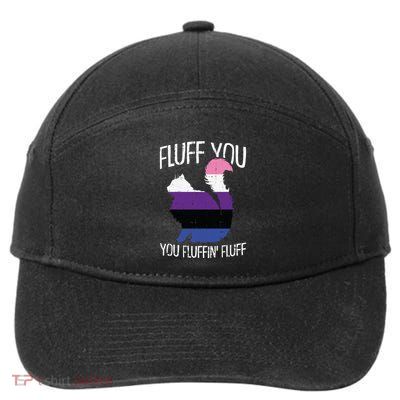 Fluff You You Fluffin Fluff Gendergreat Giftfluid Pride Cat Lgbtgreat Giftq Cute 7-Panel Snapback Hat