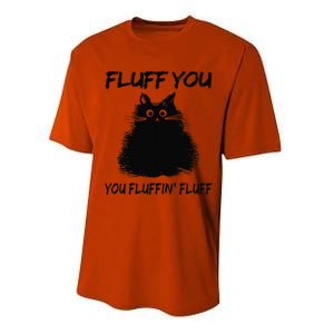 Fluff You You Fluffin Fluff Funny Cat Kitten Performance Sprint T-Shirt