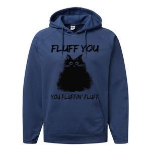 Fluff You You Fluffin Fluff Funny Cat Kitten Performance Fleece Hoodie