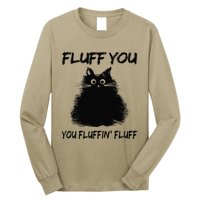 Fluff You You Fluffin Fluff Funny Cat Kitten Long Sleeve Shirt