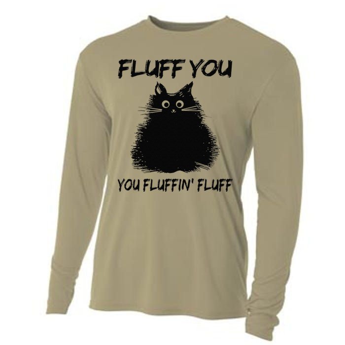 Fluff You You Fluffin Fluff Funny Cat Kitten Cooling Performance Long Sleeve Crew