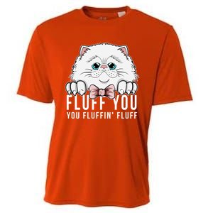 Fluff You You Fluffin' Fluff Outfit Funny Cat Kitten Design Gift Cooling Performance Crew T-Shirt