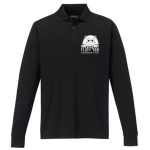 Fluff You You Fluffin' Fluff Outfit Funny Cat Kitten Design Gift Performance Long Sleeve Polo