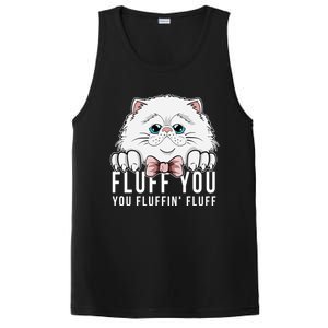 Fluff You You Fluffin' Fluff Outfit Funny Cat Kitten Design Gift PosiCharge Competitor Tank