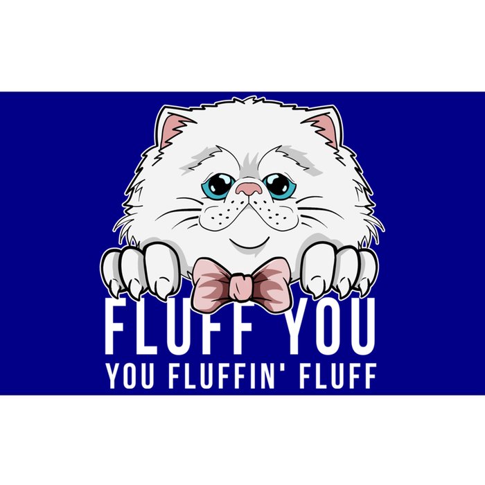 Fluff You You Fluffin' Fluff Outfit Funny Cat Kitten Design Gift Bumper Sticker