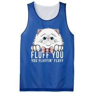 Fluff You You Fluffin' Fluff Outfit Funny Cat Kitten Design Gift Mesh Reversible Basketball Jersey Tank