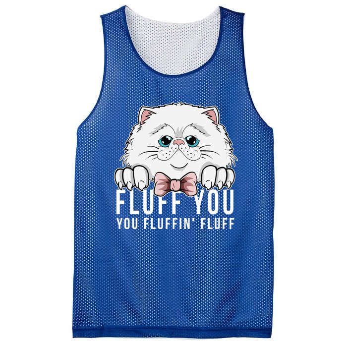 Fluff You You Fluffin' Fluff Outfit Funny Cat Kitten Design Gift Mesh Reversible Basketball Jersey Tank