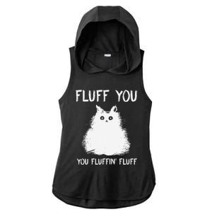 Fluff You You Fluffin Fluff Funny Cat Kittens Ladies PosiCharge Tri-Blend Wicking Draft Hoodie Tank