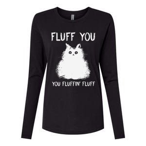 Fluff You You Fluffin Fluff Funny Cat Kittens Womens Cotton Relaxed Long Sleeve T-Shirt