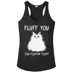 Fluff You You Fluffin Fluff Funny Cat Kittens Ladies PosiCharge Competitor Racerback Tank