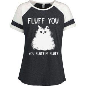 Fluff You You Fluffin Fluff Funny Cat Kittens Enza Ladies Jersey Colorblock Tee