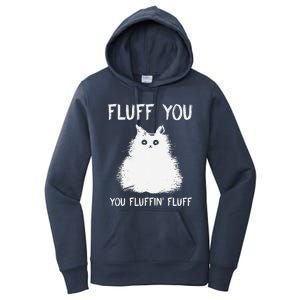 Fluff You You Fluffin Fluff Funny Cat Kittens Women's Pullover Hoodie