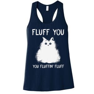 Fluff You You Fluffin Fluff Funny Cat Kittens Women's Racerback Tank