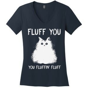 Fluff You You Fluffin Fluff Funny Cat Kittens Women's V-Neck T-Shirt