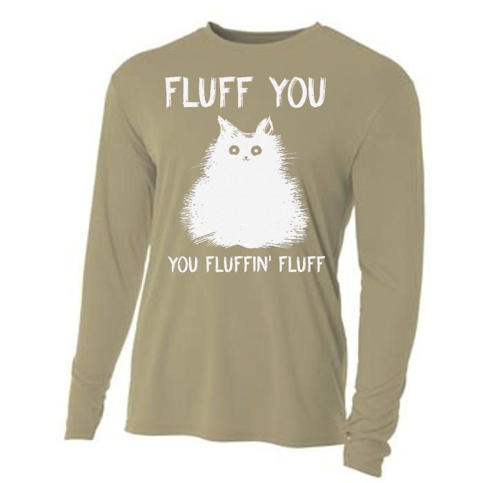 Fluff You You Fluffin Fluff Funny Cat Kittens Cooling Performance Long Sleeve Crew