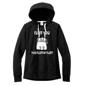 Fluff You You Fluffin Fluff Funny Cat Women's Fleece Hoodie