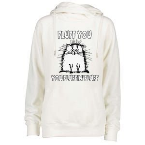 Fluff You You Fluffin Fluff Funny Cat Womens Funnel Neck Pullover Hood