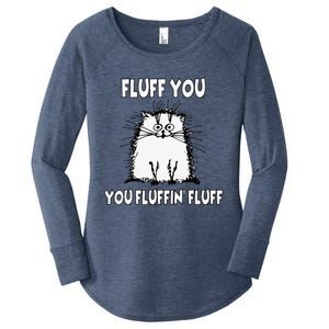 Fluff You You Fluffin Fluff Funny Cat Women's Perfect Tri Tunic Long Sleeve Shirt