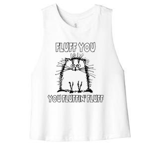 Fluff You You Fluffin Fluff Funny Cat Women's Racerback Cropped Tank