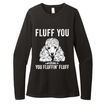 Fluff You You Fluffin Fluff Poodle Dog Gift Womens CVC Long Sleeve Shirt