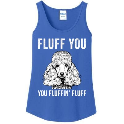 Fluff You You Fluffin Fluff Poodle Dog Gift Ladies Essential Tank