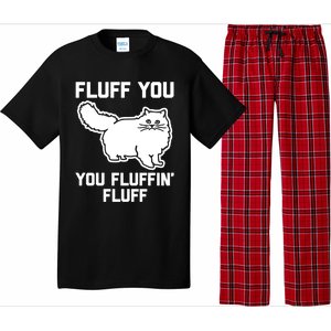 Fluff You You Fluffin' Fluff Great Gift Funny Fluffy Kitty Cat Gift Pajama Set