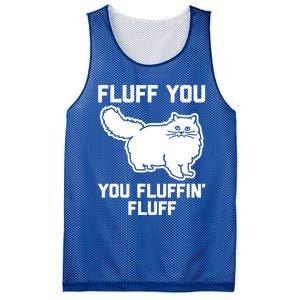 Fluff You You Fluffin' Fluff Great Gift Funny Fluffy Kitty Cat Gift Mesh Reversible Basketball Jersey Tank