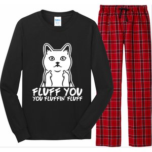 Fluff You You Fluffin Fluff Gift Funny Cat Kitten Lovers Gift Long Sleeve Pajama Set