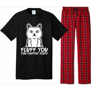 Fluff You You Fluffin Fluff Gift Funny Cat Kitten Lovers Gift Pajama Set