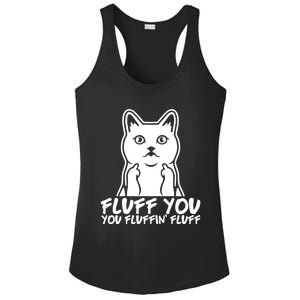 Fluff You You Fluffin Fluff Gift Funny Cat Kitten Lovers Gift Ladies PosiCharge Competitor Racerback Tank