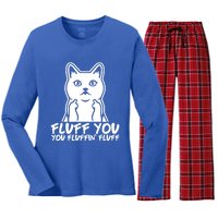 Fluff You You Fluffin Fluff Gift Funny Cat Kitten Lovers Gift Women's Long Sleeve Flannel Pajama Set 