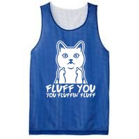 Fluff You You Fluffin Fluff Gift Funny Cat Kitten Lovers Gift Mesh Reversible Basketball Jersey Tank