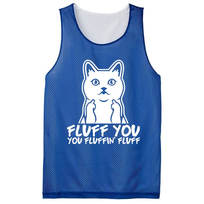 Fluff You You Fluffin Fluff Gift Funny Cat Kitten Lovers Gift Mesh Reversible Basketball Jersey Tank